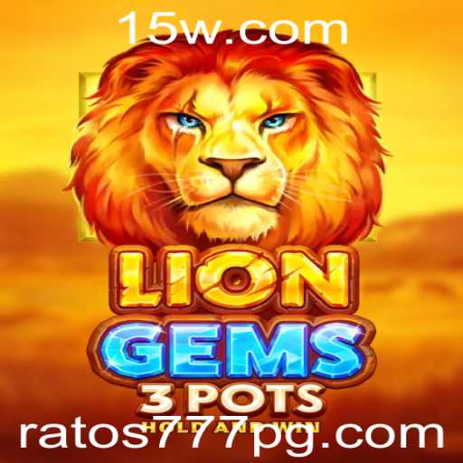 Descubra o Fascinante Mundo de LionGems3pots: Aventura e Estratégia